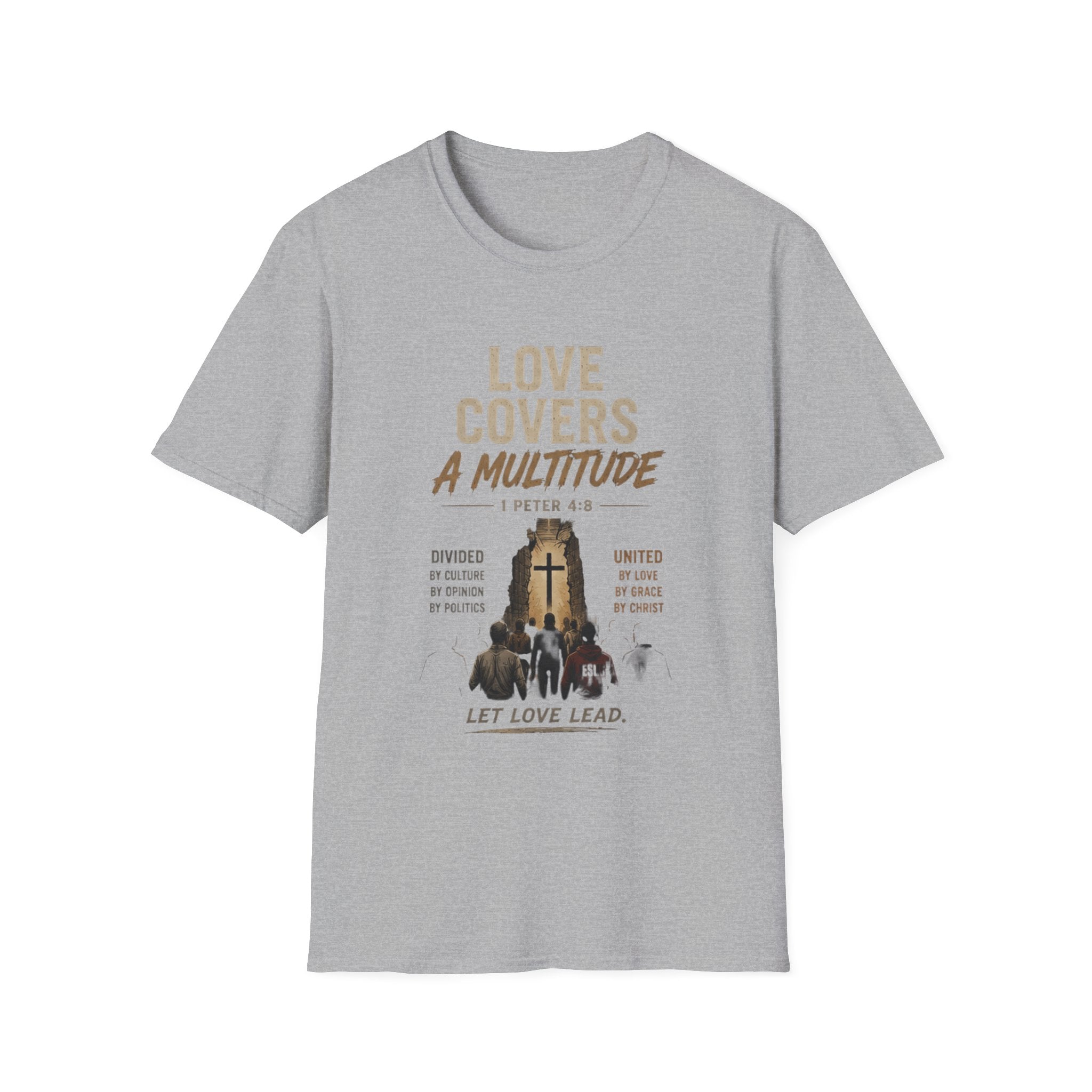 T-Shirt — "Love Covers a Multitude" Christian Faith Tee (1 Peter 4:8) — Let Love Lead