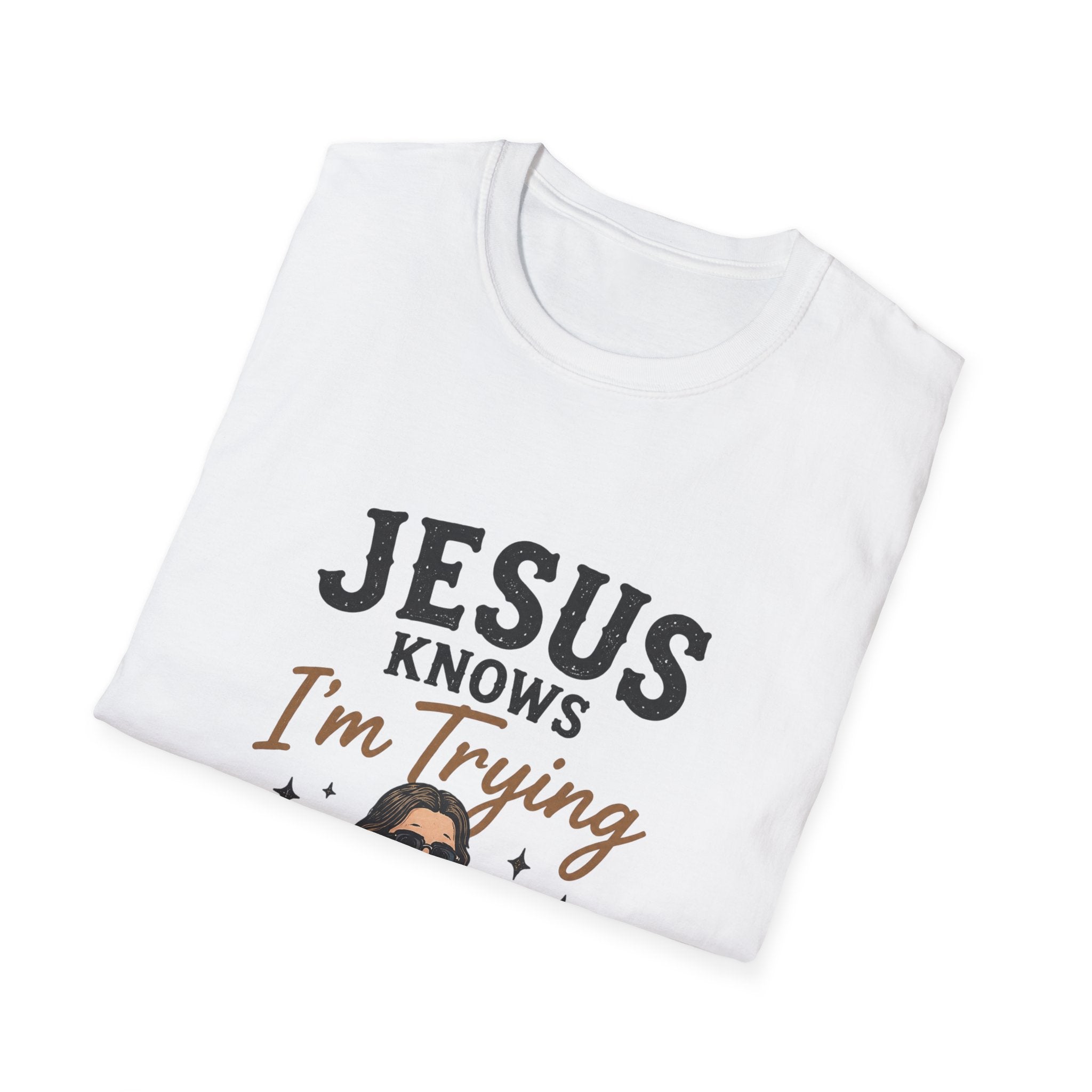 Jesus Knows I’m Trying T-Shirt — Funny Faith Graphic Tee