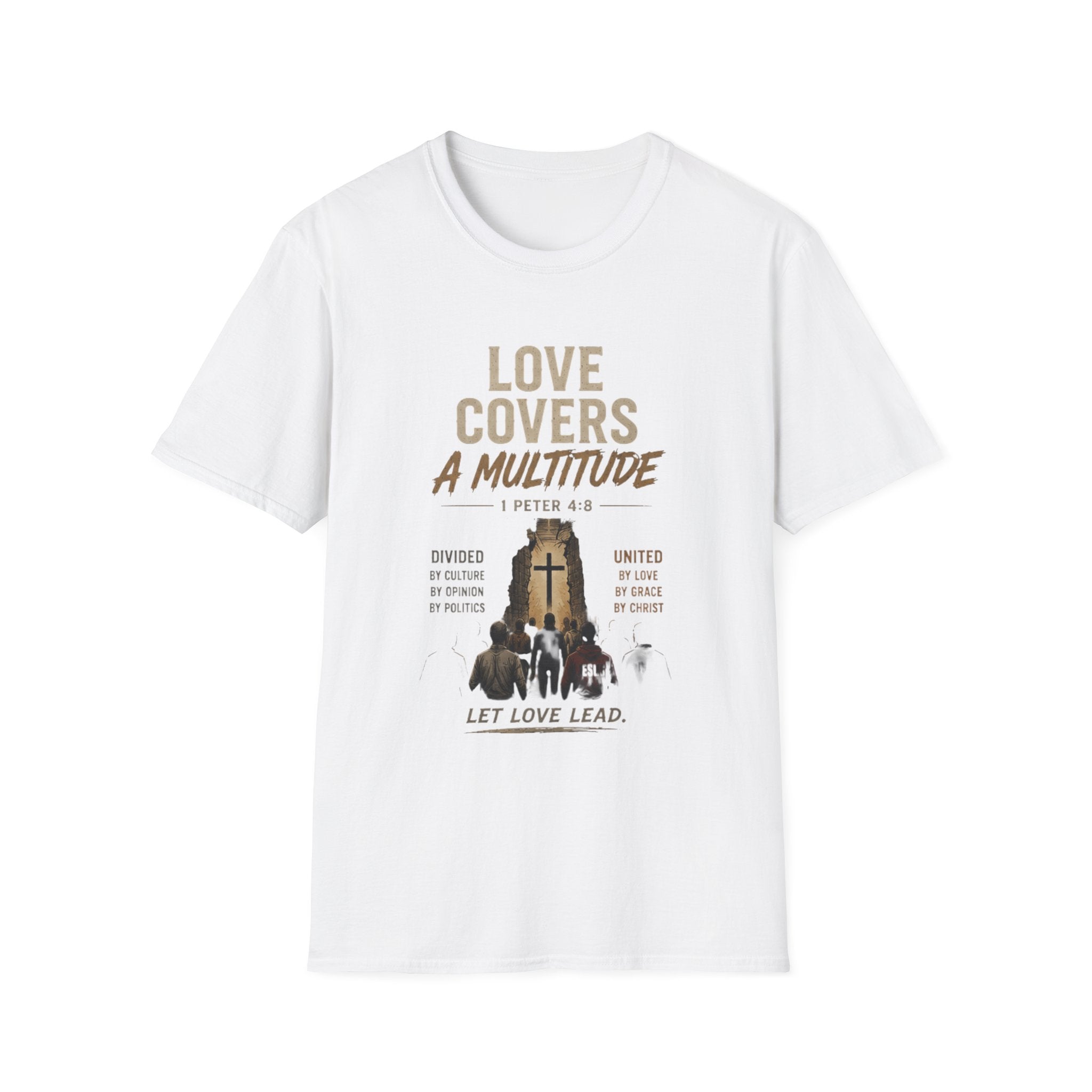 T-Shirt — "Love Covers a Multitude" Christian Faith Tee (1 Peter 4:8) — Let Love Lead