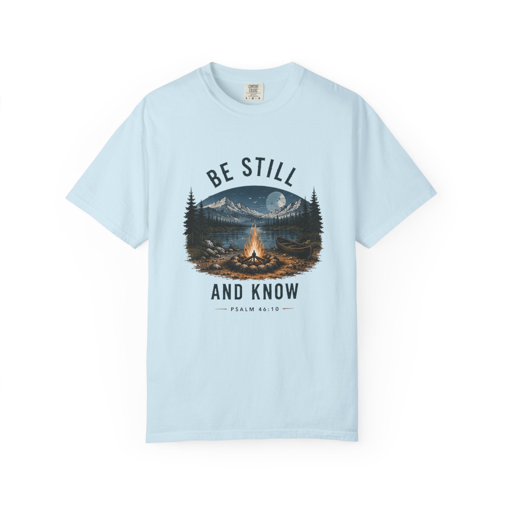 Be Still and Know T-Shirt — Campfire Mountain Christian Graphic Tee