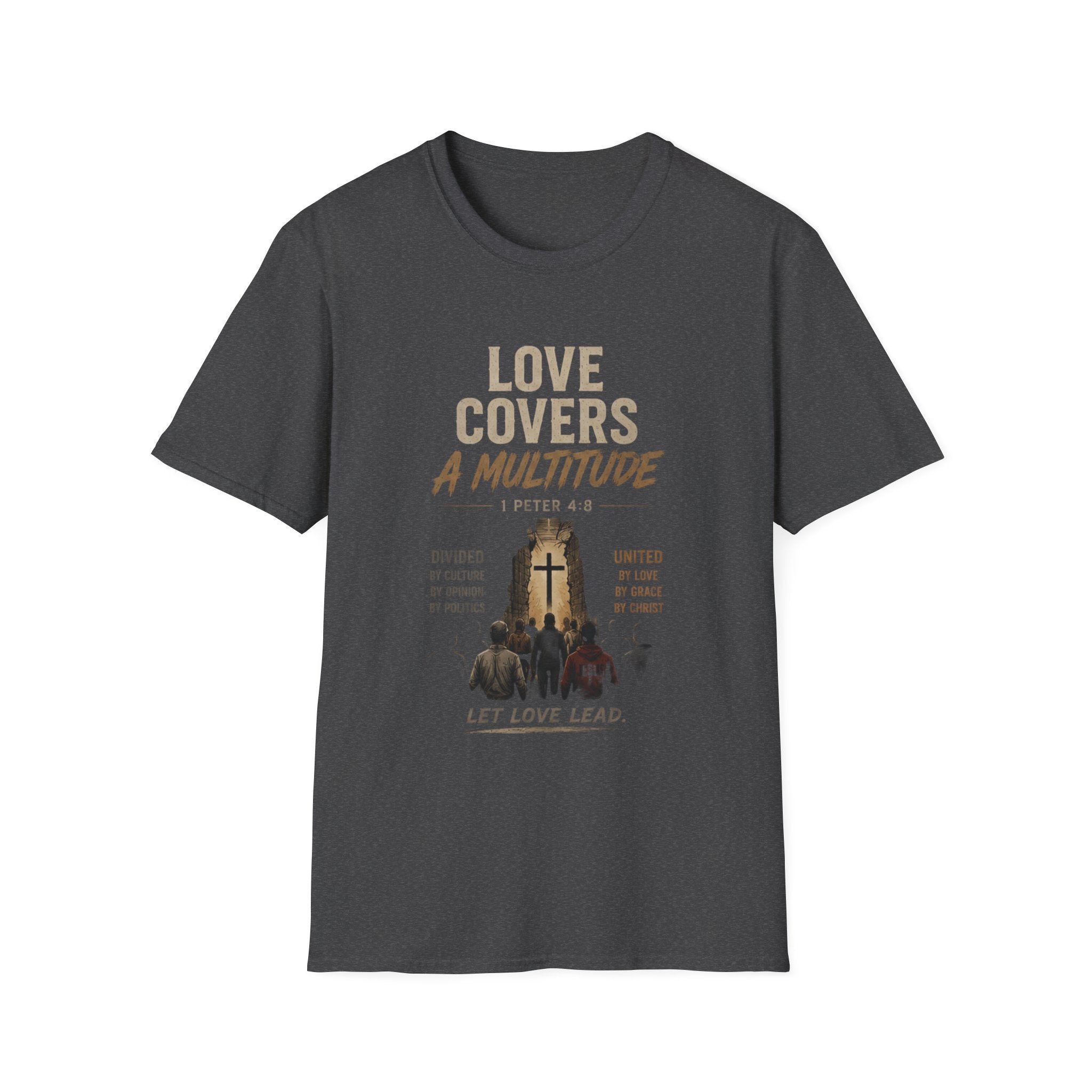 T-Shirt — "Love Covers a Multitude" Christian Faith Tee (1 Peter 4:8) — Let Love Lead