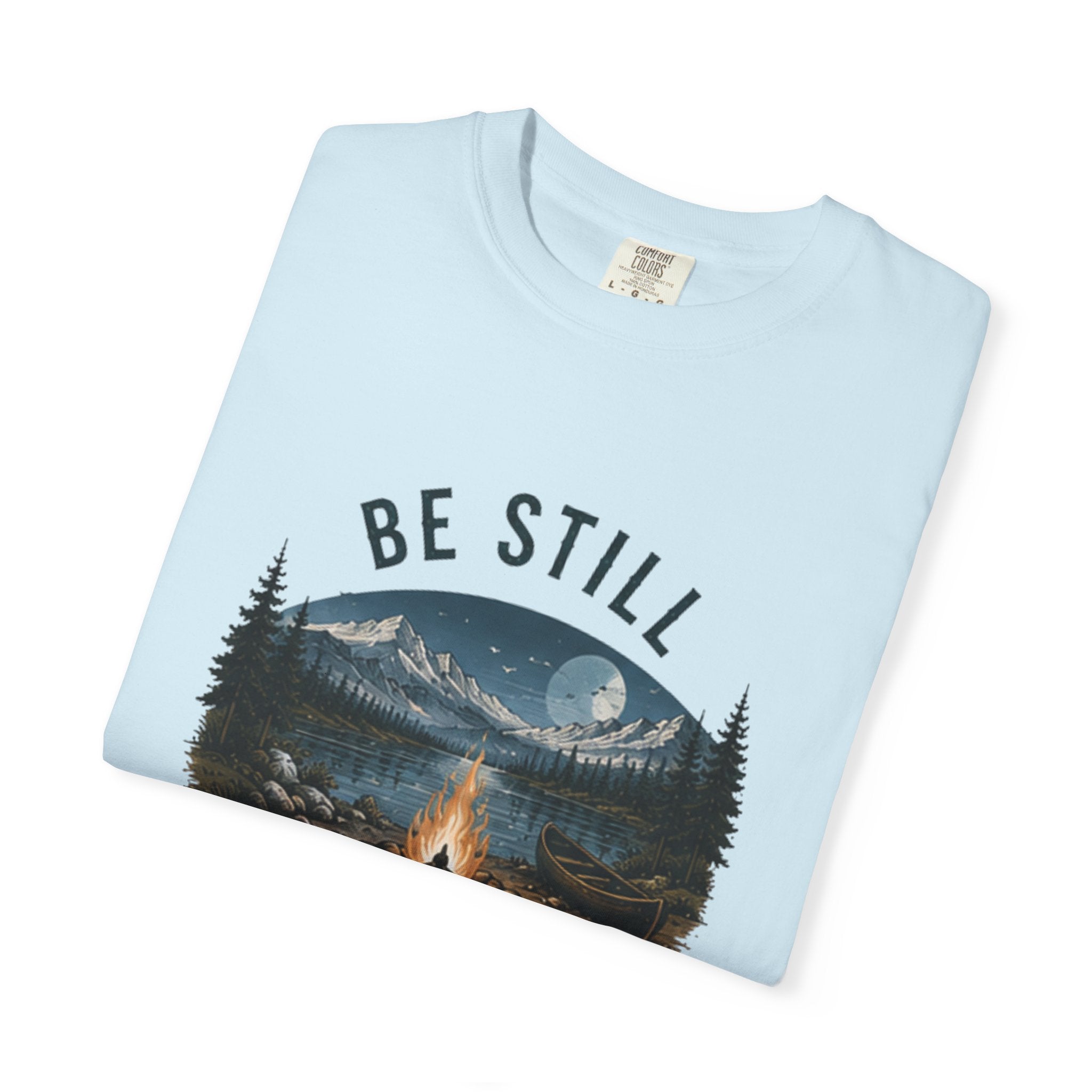 Be Still and Know T-Shirt — Campfire Mountain Christian Graphic Tee