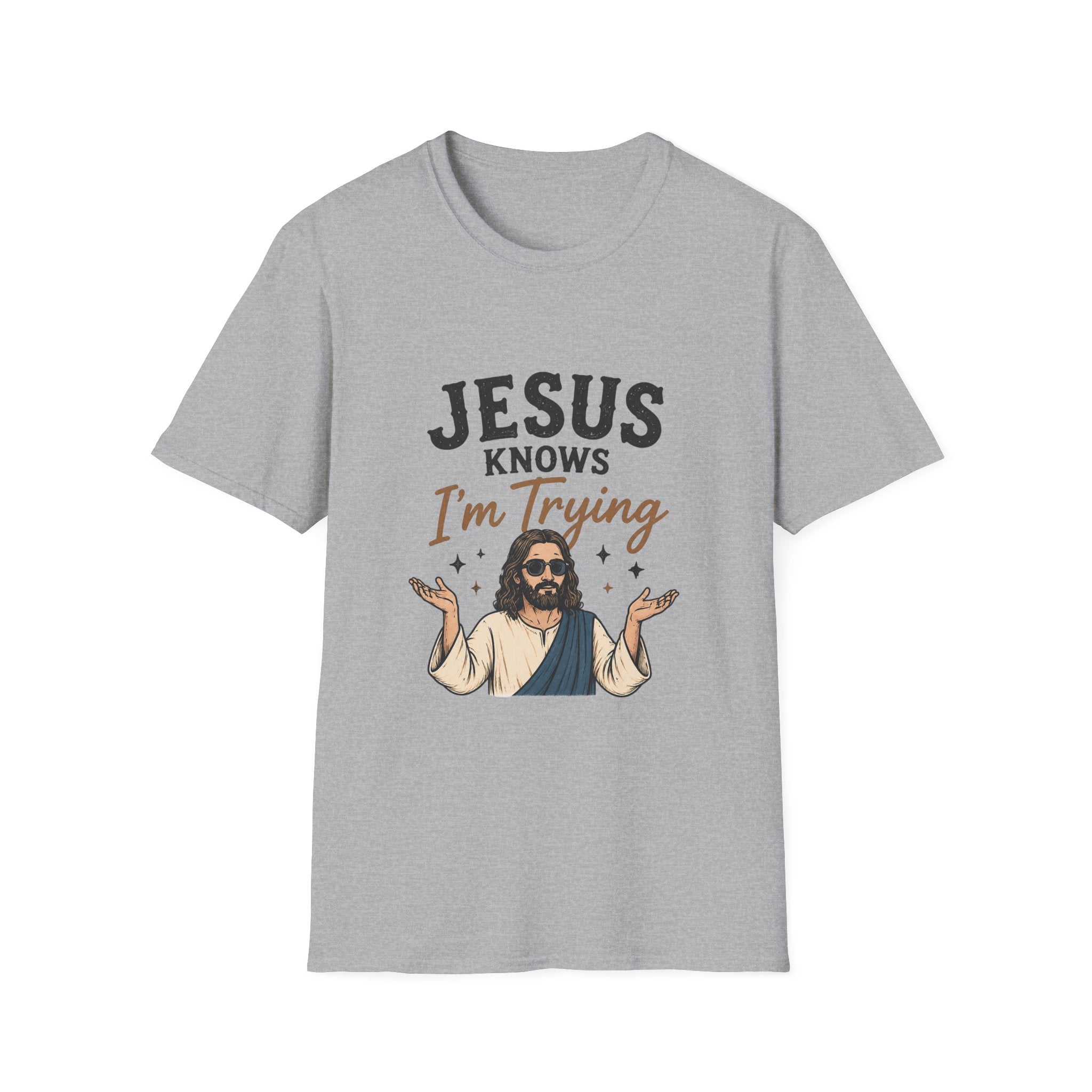 Jesus Knows I’m Trying T-Shirt — Funny Faith Graphic Tee